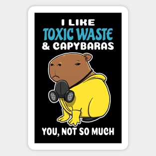 I Like Toxic Waste and Capybaras you not so much cartoon Sticker